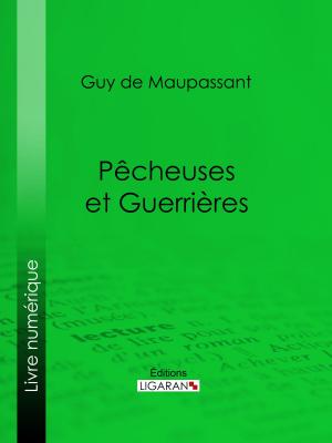 Cover of the book Pêcheuses et guerrières by Jean Racine, Ligaran