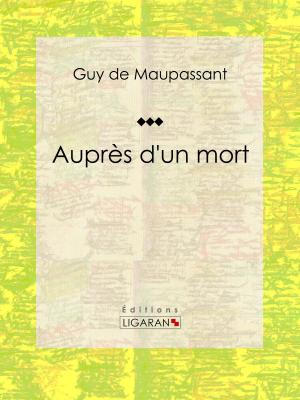 Cover of the book Auprès d'un mort by P. Savène, Ligaran