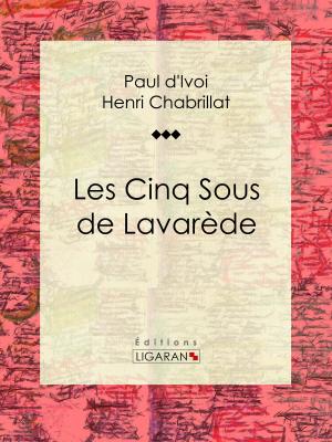 Cover of the book Les Cinq sous de Lavarède by Alexandre Dumas, Ligaran