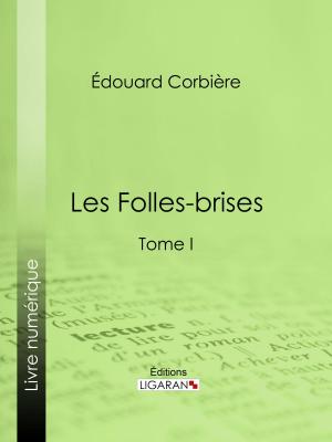 Cover of the book Les Folles-brises by Albert-Eugène Lachenal, Ligaran