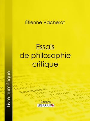 Cover of the book Essais de philosophie critique by Guy de Maupassant, Ligaran