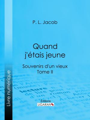 Cover of the book Quand j'étais jeune by Voltaire, Louis Moland, Ligaran