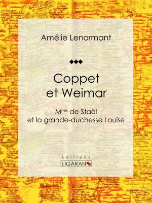 Cover of the book Coppet et Weimar by Maurice Leblanc, Ligaran