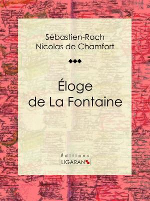 Cover of the book Éloge de La Fontaine by Albin Mazon, Ligaran