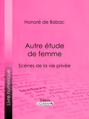 Cover of the book Autre étude de femme by Gustave Geffroy, Ligaran