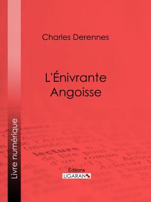 Cover of the book L'Énivrante Angoisse by Jean de La Fontaine, Henri de Régnier, Ligaran