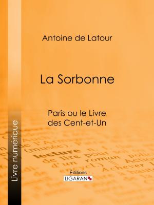 Cover of the book La Sorbonne by Prosper de Lagarde, Ligaran