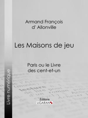 Cover of the book Les Maisons de jeu by Léon Pagné, Ligaran
