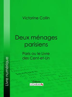 Cover of the book Deux ménages parisiens by Auguste Bouché-Leclercq, Ligaran