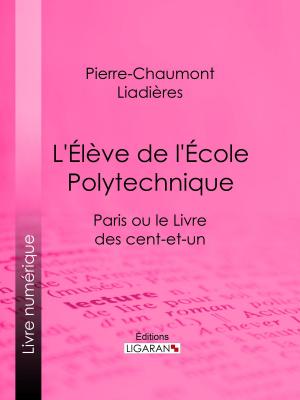 Cover of the book L'Élève de l'École polytechnique by Jean Racine, Ligaran