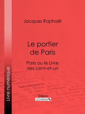 Cover of the book Le portier de Paris by René Boylesve, Ligaran