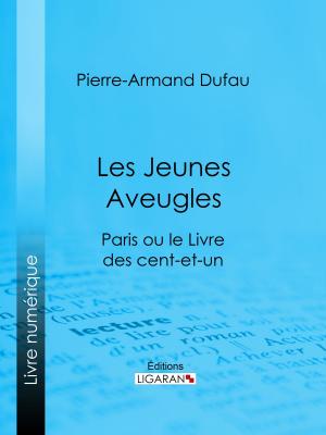 Cover of the book Les Jeunes Aveugles by Delphine de Girardin, Ligaran