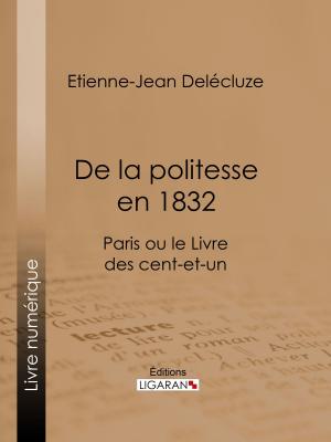 Cover of the book De la politesse en 1832 by Pandora Poikilos