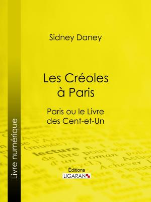 Cover of the book Les Créoles à Paris by Emile Bergerat, Ligaran