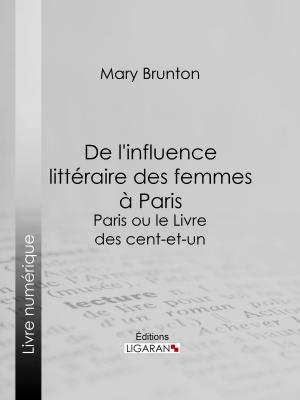 Book cover of De l'influence littéraire des femmes à Paris