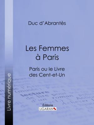 Cover of the book Les Femmes à Paris by Théodore de Banville, Ligaran
