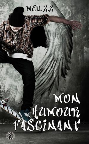 Cover of the book Mon humour fascinant by Angie L. Deryckère