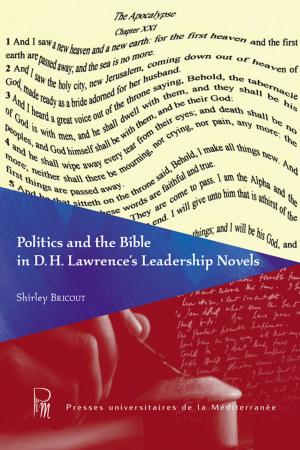 Cover of the book Politics and the Bible in D.H. Lawrence's Leadership Novels by Christine Reynier, Jean-Michel  Ganteau