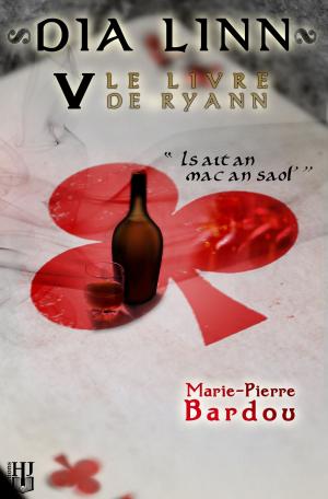 Cover of the book Dia Linn - V - Le Livre de Ryann (Is ait an mac an saol’) by Marie-Pierre BARDOU