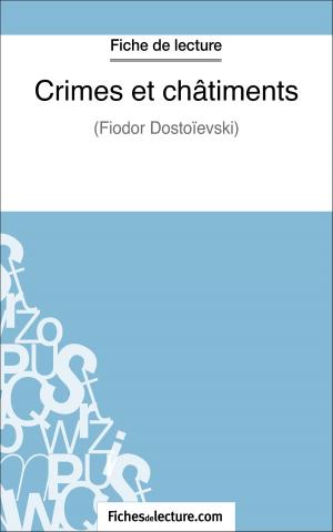 Cover of the book Crimes et châtiments by fichesdelecture.com, André Bonnet