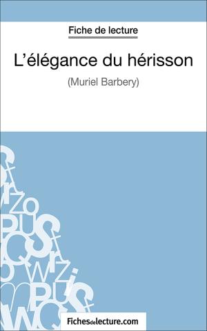 Cover of the book L'élégance du hérisson by fichesdelecture.com, Hubert Viteux