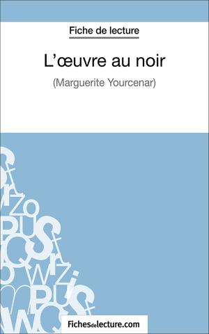 Cover of the book L'œuvre au noir by fichesdelecture.com, Sophie Lecomte