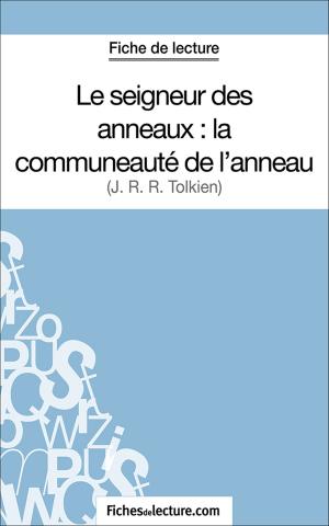 Cover of the book Le seigneur des anneaux : la communeauté de l'anneau by fichesdelecture.com, Marielle Pluton-Mentor