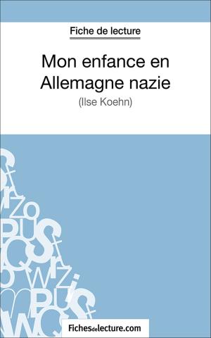 Cover of the book Mon enfance en Allemagne nazie by fichesdelecture.com, Sophie Lecomte
