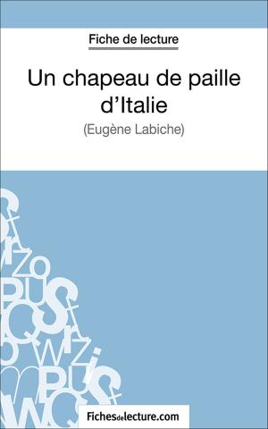 Cover of the book Un chapeau de paille d'Italie by fichesdelecture.com, Vanessa  Grosjean