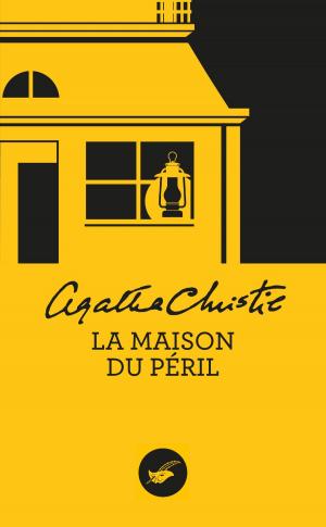 Cover of the book La Maison du péril (Nouvelle traduction révisée) by Stanislas-André Steeman