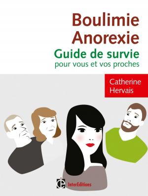 Cover of the book Boulimie-Anorexie - Guide de survie pour vous et vos proches by Laurence Danielou, Eric Salmon