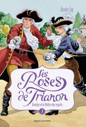 Cover of the book Les roses de Trianon, Tome 03 by R.L Stine