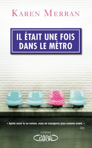 Cover of the book Il était une fois dans le métro by Margot Malmaison, Anna Topaloff