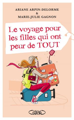 Book cover of Le voyage pour les filles qui ont peur de tout