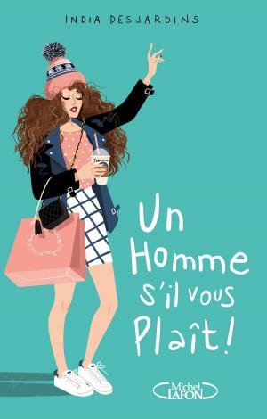 Cover of the book Un homme s'il vous plaît ! by Meriem Ben mohamed, Ava Djamshidi