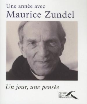 Cover of the book Une année avec Maurice Zundel by Georges MINOIS