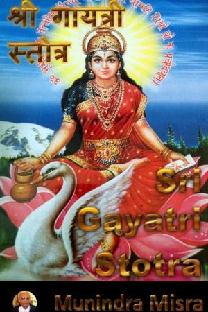 Cover of the book Gayatri Stotra in English Rhyme by Ashish Dalela