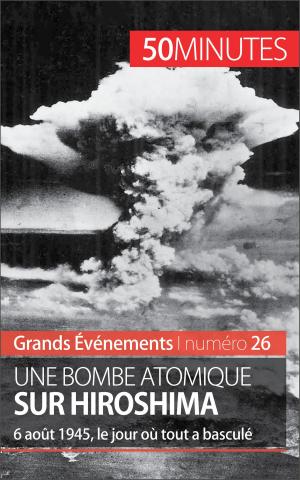 Cover of the book Une bombe atomique sur Hiroshima by Nadège Durant, 50 minutes, Angélique Demur