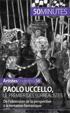 Cover of the book Paolo Uccello, le premier des surréalistes ? by Quentin Convard, 50 minutes, Pierre Frankignoulle