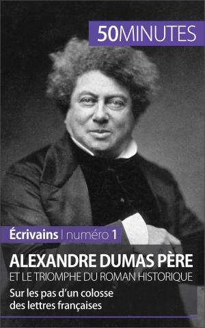 Cover of Alexandre Dumas père et le triomphe du roman historique