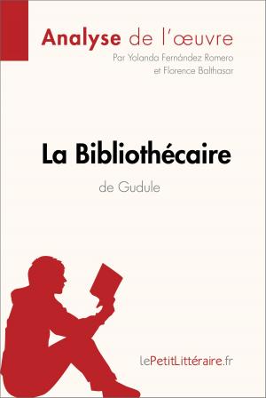 Cover of the book La Bibliothécaire de Gudule (Analyse de l'oeuvre) by Valérie Fabre