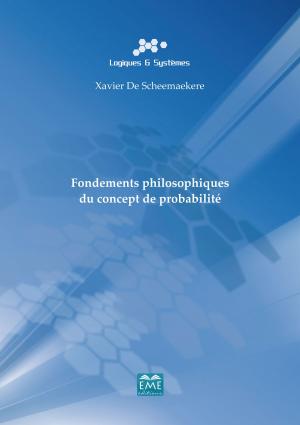 Cover of the book Fondements philosophiques du concept de probabilité by Marine Grandgeorge, Frédéric Pugnière-Saavedra, Brigitte Le Pevedic