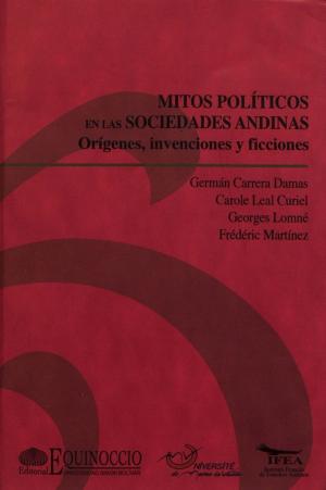 Cover of the book Mitos políticos en las sociedades andinas by Karine Peyronnie, René de Maximy