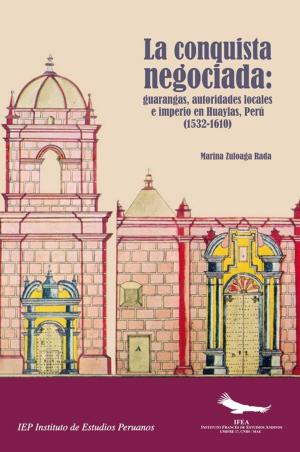 Cover of the book La conquista negociada by Javier Sanjines C.