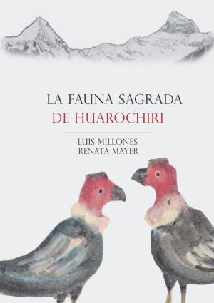 Cover of the book La fauna sagrada de Huarochirí by Eugenia Bridikhina