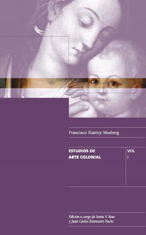 Cover of the book Estudios de arte colonial. Vol. I by Frédéric Martínez