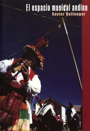 Cover of the book El espacio musical andino by Philippe Erikson