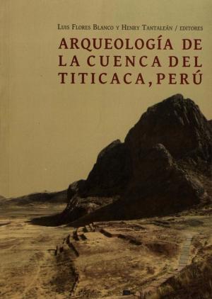 Cover of the book Arqueología de la cuenca del Titicaca, Perú by Florent Demoraes