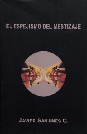 Cover of the book El espejismo del mestizaje by Karine Peyronnie, René de Maximy