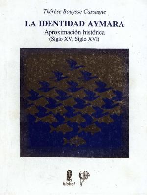 Cover of the book La identidad Aymara by Juan de Matienzo